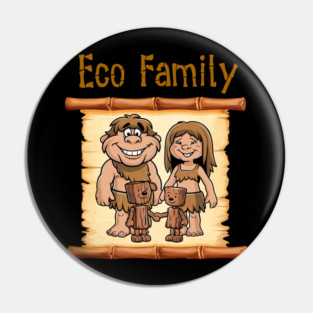 Eco Family – Sarcastic Take on Sustainability Pin