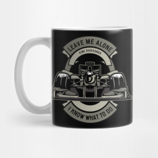 Kimi Raikkonen - Leave Me Alone, I Know What To Do Mug