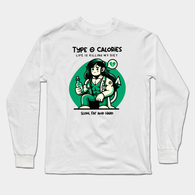 TYPE O CALORIES Long Sleeve T-Shirt by Fabrik