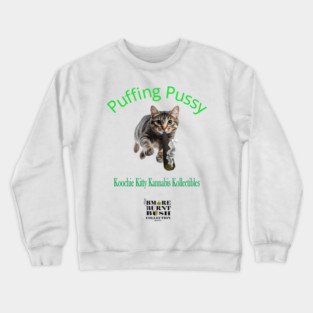 Puffing Pussy Crewneck Sweatshirt