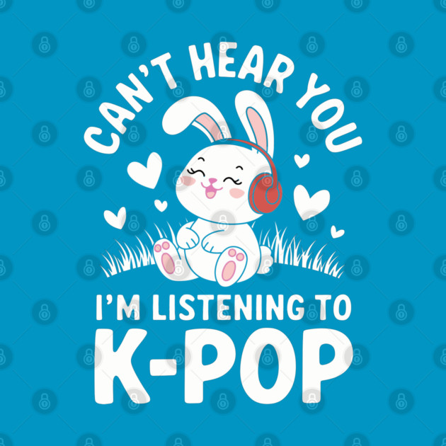 I’m Listening to K-Pop by Kimmie Marie