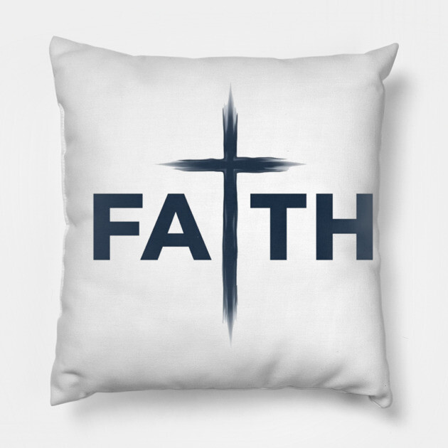 Faith Christian Typography Design – Inspirational Faith Artwork Pillow by Rox