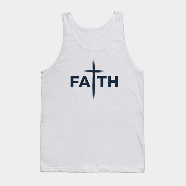 Faith Christian Typography Design – Inspirational Faith Artwork Tank Top by Rox