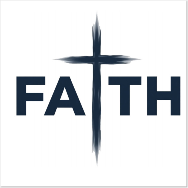 Faith Christian Typography Design – Inspirational Faith Artwork Wall Art by Rox
