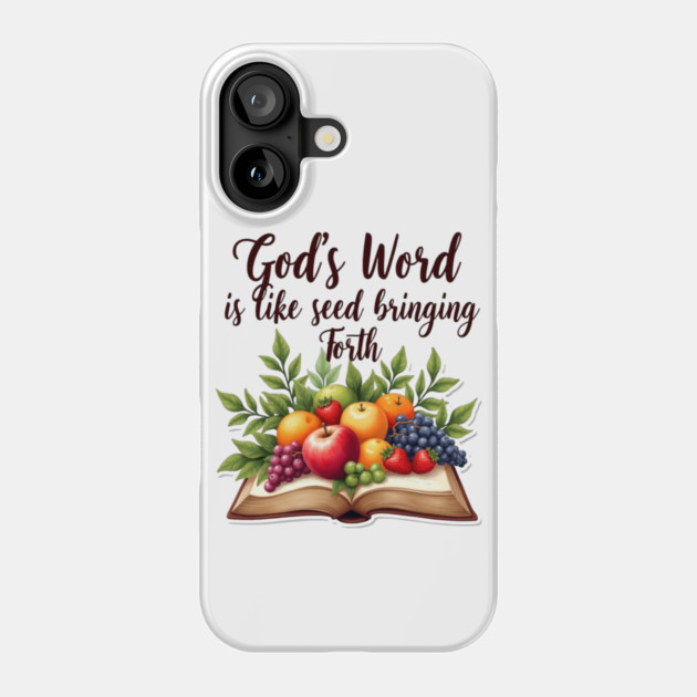 God's Word is Like Seed Producing Fruit Phone Case by Rox