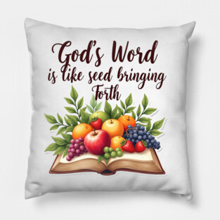 God's Word is Like Seed Producing Fruit Pillow