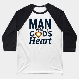 Man After God's Heart Christian Design Baseball T-Shirt