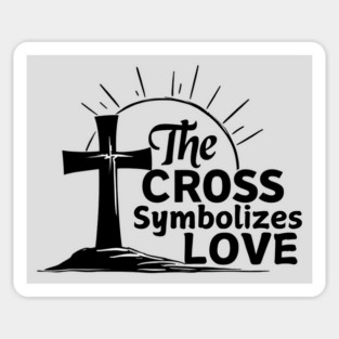 Christian Cross Design - The Cross Symbolizes Love Magnet