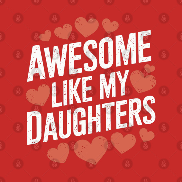 Awesome Like My Daughters by Kimmie Marie