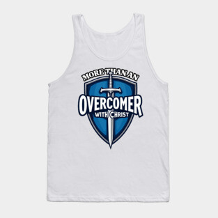 More Than An Overcomer With Christ - Sword and Shield Christian Design Tank Top