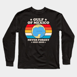 Gulf of Mexico - Never Forget Long Sleeve T-Shirt