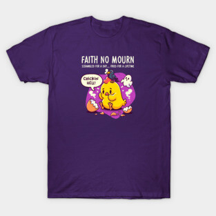 FAITH NO MOURN T-Shirt