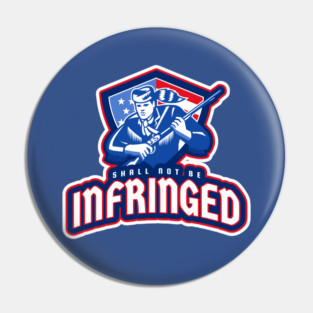 2A Shall Not Be Infringed Pin