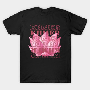 To Be Khmer Is To Be Beautiful T-Shirt