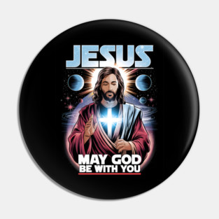 Jesus May the Lord Be With You Pin