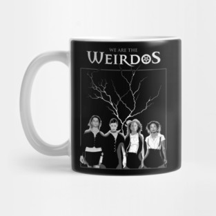 We Are The Weirdos The Craft Mug