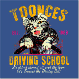 Toonces Driving School Est 1989 Posters and Art
