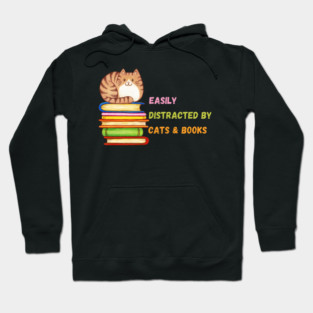 Easily Distracted by Cats & Books Hoodie