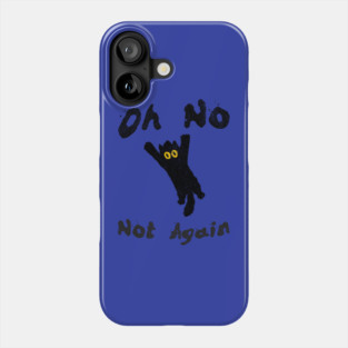Oh No Not Again Falling Black Cat Phone Case