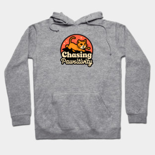 Chasing Pawsitivity Hoodie