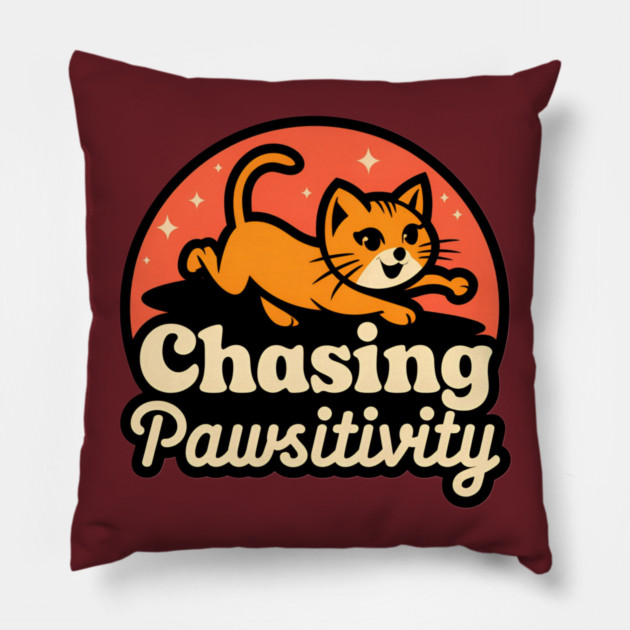 Chasing Pawsitivity Pillow by Pete the Cat Guy