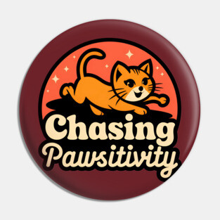 Chasing Pawsitivity Pin