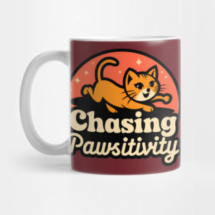Chasing Pawsitivity Mug