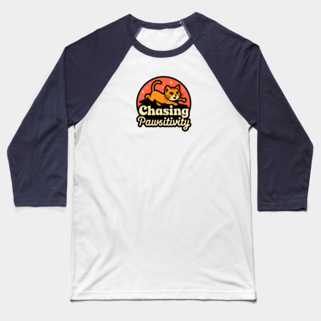 Chasing Pawsitivity Baseball T-Shirt by Pete the Cat Guy