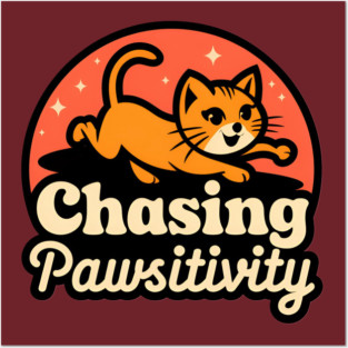 Chasing Pawsitivity Posters and Art