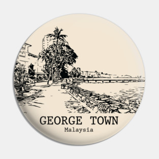 George Town - Malaysia Pin