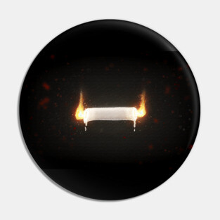 Burning A Candle At Both Ends Pin