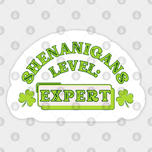Shenanigans Level Expert Sticker by Luvv Designs