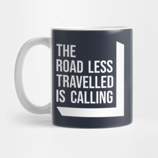 The Road Less Travelled is Calling Mug