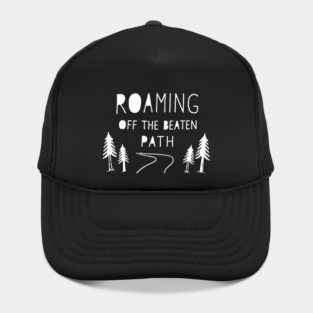 Roaming off The Beaten Path Hat