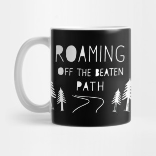 Roaming off The Beaten Path Mug