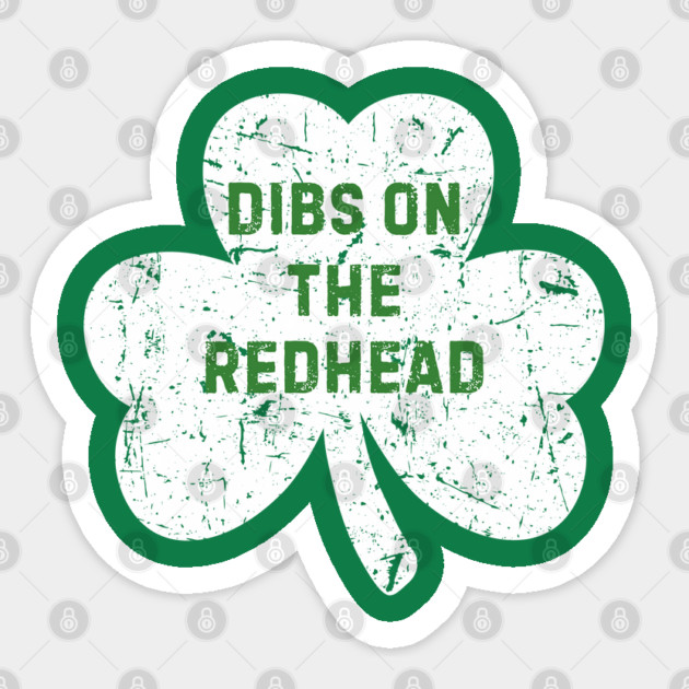 Dibs On The Redhead Sticker by Creatifly Graphic Tees