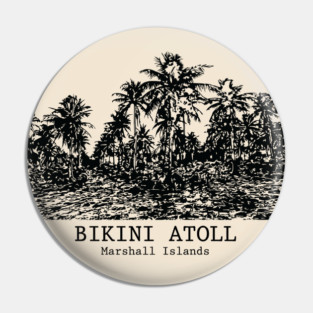 Bikini Atoll - Marshall Islands Pin