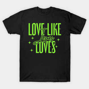 Love Like Jesus Loves T-Shirt