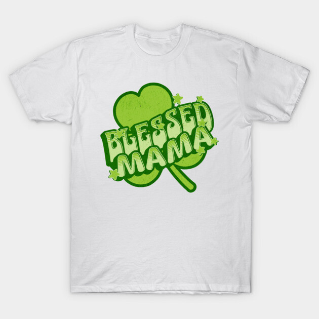 Blessed Mama Christian Clover Design T-Shirt by Rox