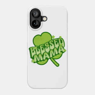Blessed Mama Christian Clover Design Phone Case