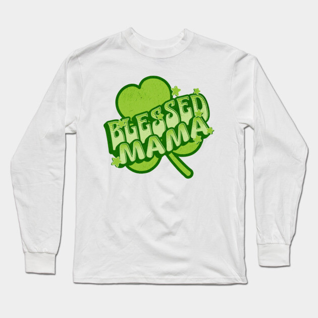 Blessed Mama Christian Clover Design Long Sleeve T-Shirt by Rox