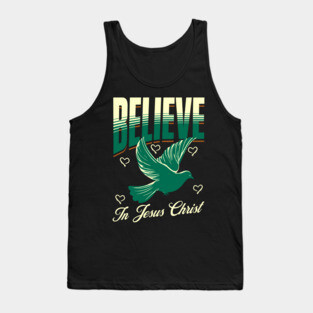 Believe in Jesus Christ Christian Dove Design Tank Top