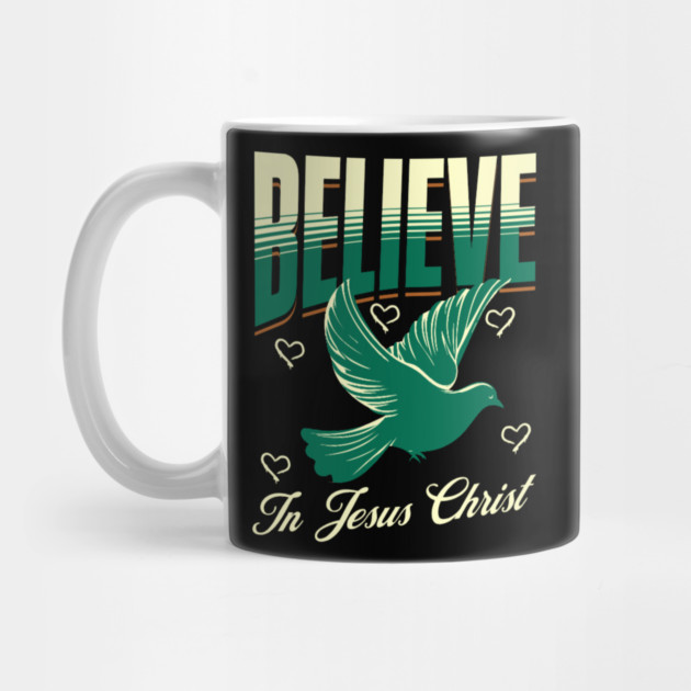Believe in Jesus Christ Christian Dove Design by Rox