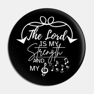 The Lord is My Strength and My Song Pin