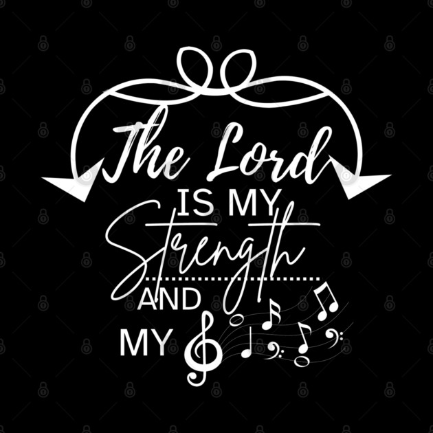 The Lord is My Strength and My Song by Rox