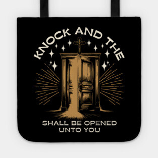 Knock and the Door Shall Be Opened Tote