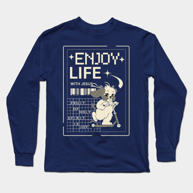 Enjoy Life with Jesus – Joyful Ride Dog Long Sleeve T-Shirt by Rox