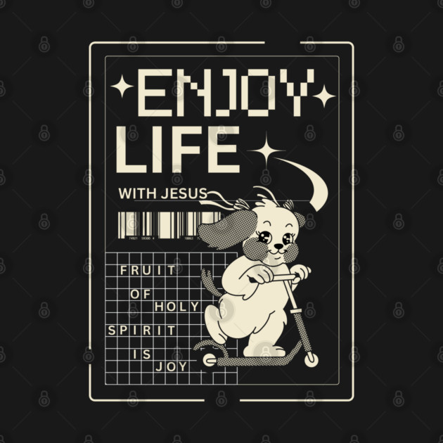 Enjoy Life with Jesus – Joyful Ride Dog by Rox