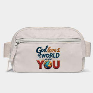 God Loves The World So Also You – Christian Inspirational Design Bag