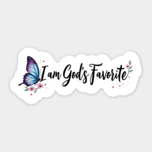 I Am God's Favorite – Inspirational Faith Sticker